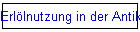 Erllnutzung in der Antiken Welt